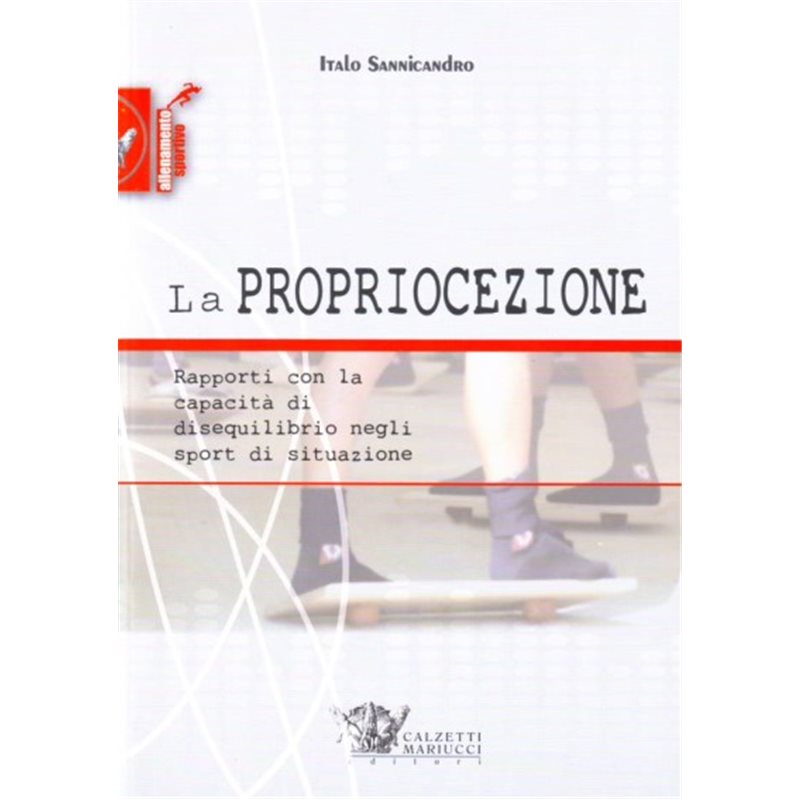 La propriocezione - Rapporti con la capacità di disequilibrio negli sport di situazione